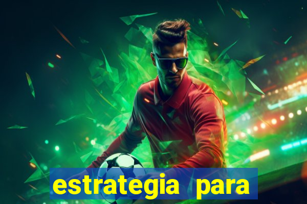 estrategia para jogar na roleta